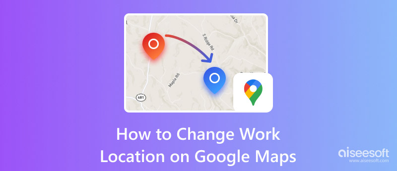 Cambiar la ubicación del trabajo en Google Maps