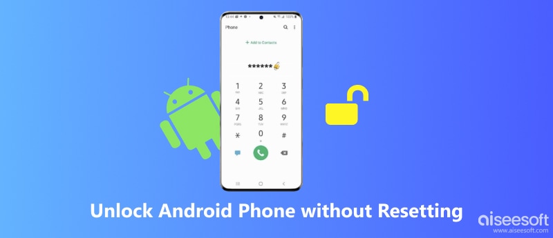 Unlock Andriod Phone without Resetting